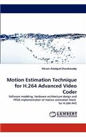 Motion Estimation Technique for H.264 Advanced Video Coder