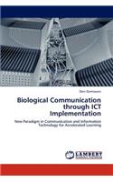 Biological Communication Through Ict Implementation