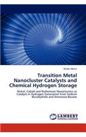 Transition Metal Nanocluster Catalysts and Chemical Hydrogen Storage