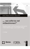 ...Was Willst Du Viel Mitbestimmen?