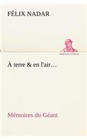 À terre & en l'air... Mémoires du Géant
