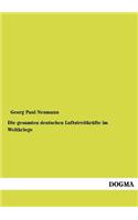gesamten deutschen Luftstreitkräfte im Weltkriege