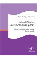Alfred Döblins Berlin Alexanderplatz
