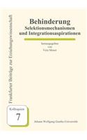 Behinderung - Selektionsmechanismen und Integrationsaspirationen