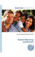 Robert Manning (Politician)