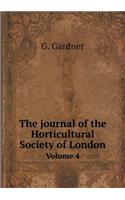 The Journal of the Horticultural Society of London Volume 4