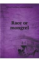 Race or Mongrel
