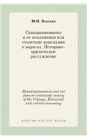 Skandinavomania and her fans or centennial survey of the Vikings. Historical and critical reasoning
