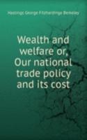 Wealth and welfare