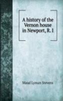 history of the Vernon house in Newport, R. I