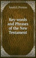 Key-words and Phrases of the New Testament