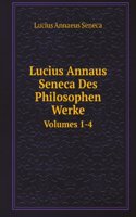 Lucius Annaus Seneca Des Philosophen Werke