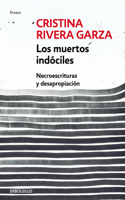 Los Muertos Indóciles / The Unmanageable Dead