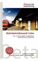 Bahnbetriebswerk Calw: (German)