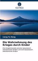 Wahrnehmung des Krieges durch Kinder