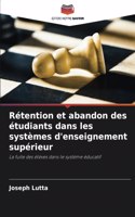 Rétention et abandon des étudiants dans les systèmes d'enseignement supérieur