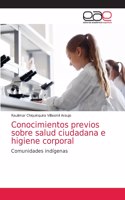 Conocimientos previos sobre salud ciudadana e higiene corporal