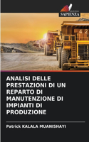 Analisi Delle Prestazioni Di Un Reparto Di Manutenzione Di Impianti Di Produzione