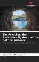 Preacher, the Resistance fighter and the political prisoner