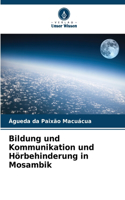 Bildung und Kommunikation und Hörbehinderung in Mosambik