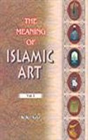 Meaning Of Islamic Art (2 Vol. Set)