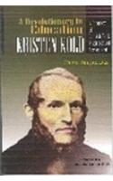 A Revolutionary in Education Kristen Kold