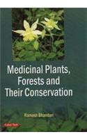 Medicinal Plants, Forests and Their Conservation