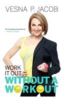 Work it Out Without a Workout