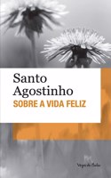 Sobre a vida feliz (edicao de bolso)