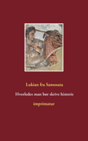 Hvorledes man bør skrive historie