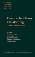Reconnecting Form and Meaning: In honour of Kristin Davidse: 230 (Studies in Language Companion Series)