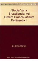 Studia Varia Bruxellensia. Ad Orbem Graeco-Latinum Pertinentia I