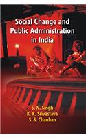 Social Change and Public Administration in India