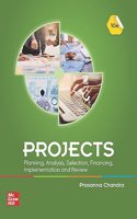 Projects: Planning, Analysis, Selection,Financing, Implementation and Review | 10th Edition
