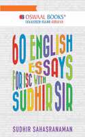 Oswaal ISC 60 English Essays for Class 11 & 12 by Sudhir Sir (Latest Edition)