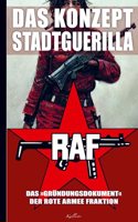 Das Konzept Stadtguerilla Â¿ Das Â¿GrundungsdokumentÂ¿ der Rote Armee Fraktion