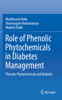 Role of Phenolic Phytochemicals in Diabetes Management