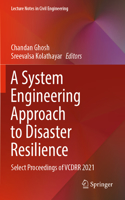 System Engineering Approach to Disaster Resilience