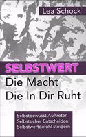 SELBSTWERT Die Macht Die In Dir Ruht