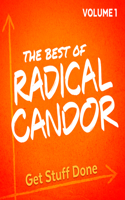 Best of Radical Candor, Vol. 1: Get Stuff Done