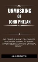 Unmasking of John Phelan