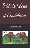 Celia's Acres of Andalusia