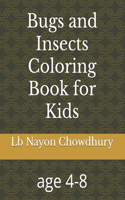 Bugs and Insects Coloring Book for Kids