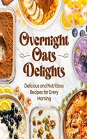 Overnight Oats Delights