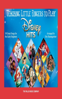 Teaching Little Fingers to Play Disney Hits - 10 Great Songs for the Early Beginner Arranged by Eric Baumgartner