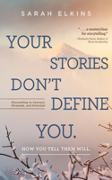 Your Stories Don't Define You