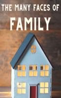 Many Faces of Family