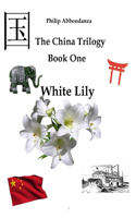 China Trilogy: White Lily