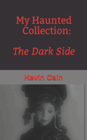 My Haunted Collection