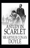 A Study in Scarlet By conan doyle: (Annotated Edition)